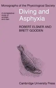 Diving and Asphyxia: A Comparative Study of Animals and Man