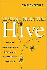 Lessons from the Hive: The Buzz on Surviving and Thriving in an Ever-Changing Workplace (Repost)