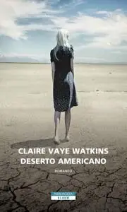 Claire Vaye Watkins - Deserto americano (Repost)