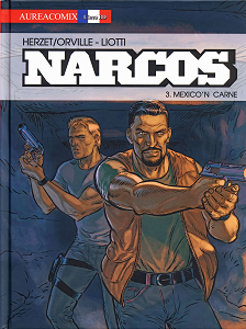 Narcos - Volume 3 - Mexico'n Carne (AureaComix Linea BD 34)