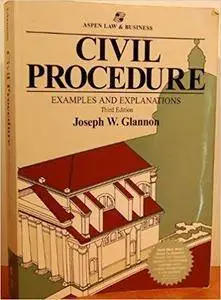 Civil Procedure: Examples and Explanations (3rd Edition)