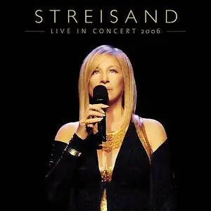Barbra Streisand - Live 2006