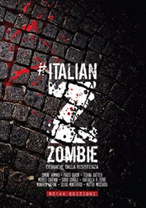 Italian Zombie: Cronache dalla resistenza - AA.VV.