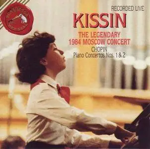 Evgeny Kissin - The Legendary 1984 Moscow Concert - Chopin: Piano Concertos Nos. 1 & 2 (1995)