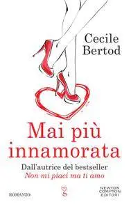 Cecile Bertod - Mai più innamorata