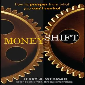 «MoneyShift: How to Prosper from What You Can't Control» by Jerry Webman