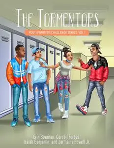 «The Tormentors» by Cordell Forbes, Erin Bowman, Isaiah Benjamin