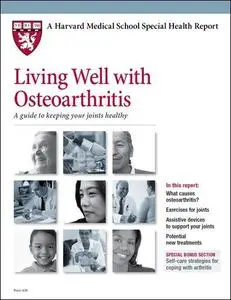 Living Well with Osteoarthritis: A guide to keeping your joints healthy