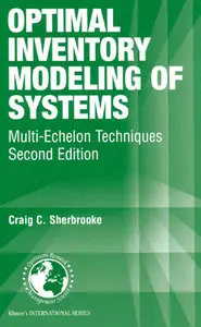 "Optimal Inventory Modeling of Systems: Multi-Echelon Techniques" by Craig C. Sherbrooke (Repost)