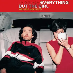 Everything But The Girl - Walking Wounded [Deluxe Edition] (2015)