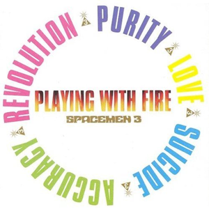 Spacemen 3 ‎- Playing With Fire (1989/1999)