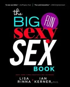 «The Big, Fun, Sexy Sex Book» by Ian Kerner,Lisa Rinna