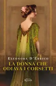 Eleonora D'Errico - La donna che odiava i corsetti