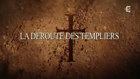 (Fr5) La déroute des Templiers (2011)
