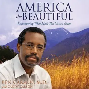 America the Beautiful: Rediscovering What Made This Nation Great [Audiobook]