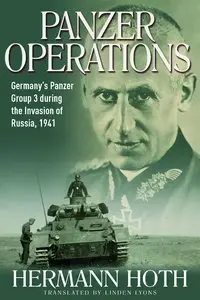 Panzer Operations: Germany's Panzer Group 3 During the Invasion of Russia, 1941