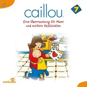 «Caillou - Folgen 76-90: Eine Überraschung für Mami» by Diverse Autoren