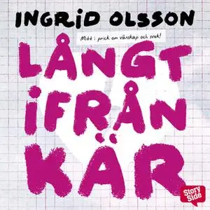 «Långt ifrån kär» by Ingrid Olsson
