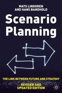 Scenario Planning: The Link Between Future and Strategy