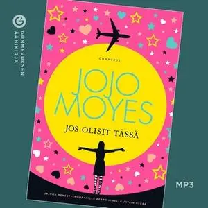 «Jos olisit tässä» by Jojo Moyes