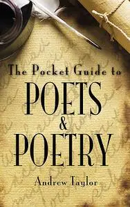 «The Pocket Guide to Poets and Poetry» by Andrew Taylor