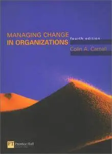 Managing Change in Organizations by Colin Carnall