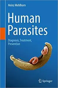 Human Parasites: Diagnosis, Treatment, Prevention (Repost)