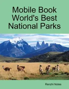 «Mobile Book World's Best National Parks» by Renzhi Notes