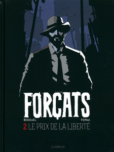 Forçats - Tome 2 - Le Prix De La Liberté