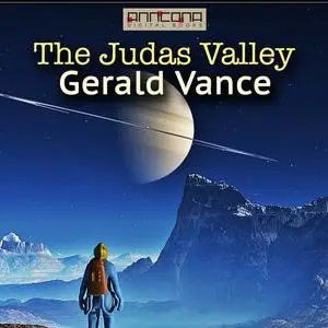 «The Judas Valley» by Robert Silverberg, Randall Garrett, Gerald Vance