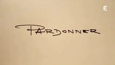 (Fr2) Pardonner (2012)