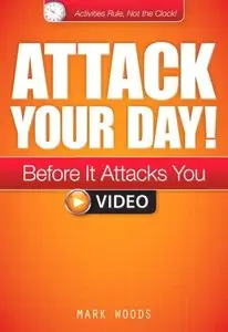 FTPress - Attack Your Day! Before It Attacks You - Mark Woods [repost]
