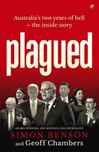 Plagued: Australia's two years of hell — the inside story