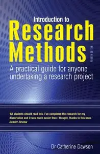 Introduction to Research Methods: A Practical Guide for Anyone Undertaking a Research Project 