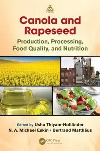 Canola and Rapeseed: Production, Processing, Food Quality, and Nutrition (repost)