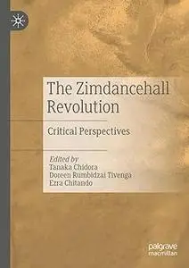The Zimdancehall Revolution: Critical Perspectives