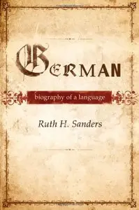German: Biography of a Language (Repost)