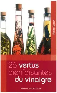 26 Vertus bienfaisantes du vinaigre