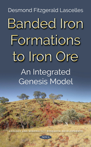 Banded Iron Formations to Iron Ore : An Integrated Genesis Model