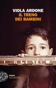 Viola Ardone - Il treno dei bambini