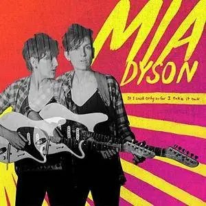 Mia Dyson - If I Said Only So Far I Take It Back (2018)