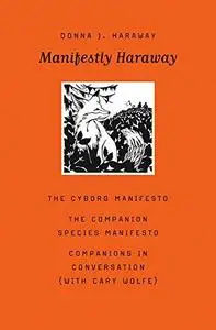 Manifestly Haraway: 37 (Posthumanities)