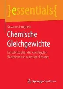 Chemische Gleichgewichte: Ein Abriss über die wichtigsten Reaktionen in wässriger Lösung (essentials)