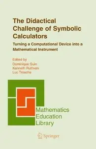 The Didactical Challenge of Symbolic Calculators [Repost]
