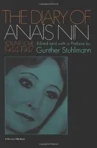 The Diary of Anais Nin, Vol. 4: 1944-1947