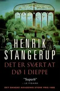 «Det er svært at dø i Dieppe» by Henrik Stangerup