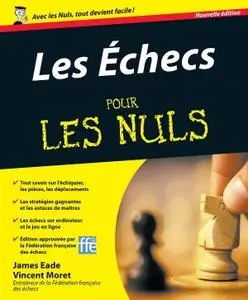 James Eade, Vincent Moret, "Les échecs pour les nuls"