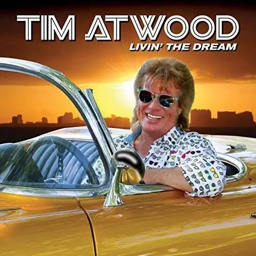 Tim Atwood - Livin’ The Dream (2018)
