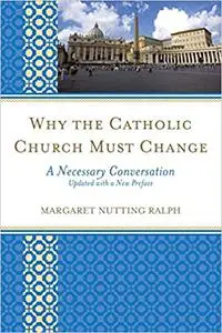 Why the Catholic Church Must Change: A Necessary Conversation