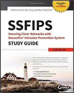 SSFIPS Securing Cisco Networks with Sourcefire Intrusion Prevention System Study Guide: Exam 500-285